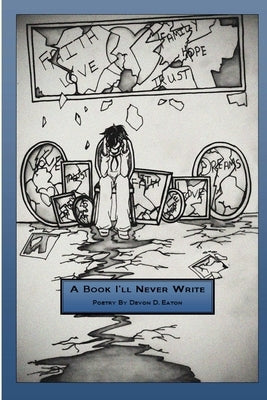 A Book I'll Never Write by Eaton, Devon