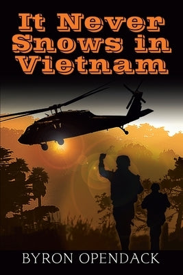 It Never Snows In Vietnam by Opendack, Byron