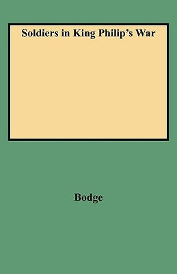 Soldiers in King Philip's War by Bodge, George Madison