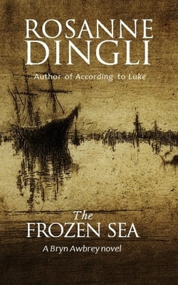 The Frozen Sea by Dingli, Rosanne