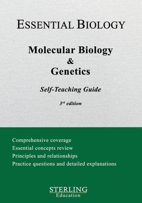 Molecular Biology & Genetics: Essential Biology Self-Teaching Guide by Education, Sterling