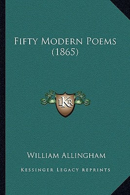 Fifty Modern Poems (1865) by Allingham, William