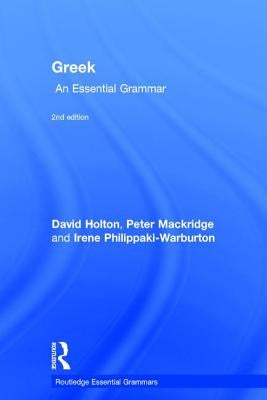 Greek: An Essential Grammar by Holton, David