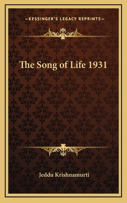 The Song of Life 1931 by Krishnamurti, Jeddu