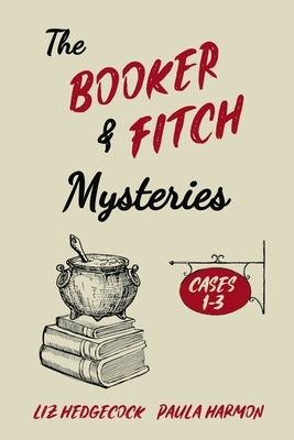 The Booker & Fitch Mysteries: Cases 1-3 by Harmon, Paula