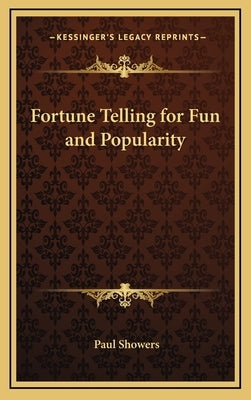 Fortune Telling for Fun and Popularity by Showers, Paul