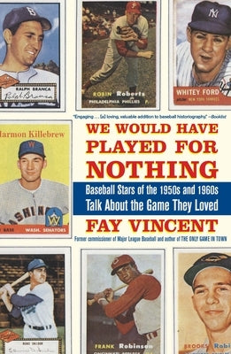 We Would Have Played for Nothing by Vincent, Fay