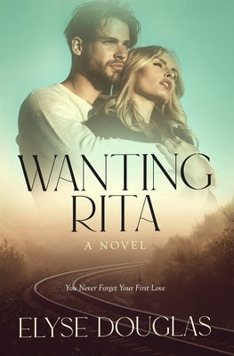 Wanting Rita by Douglas, Elyse