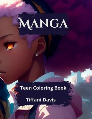 Manga: Teen Coloring Book by Davis, Tiffani