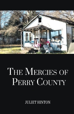 The Mercies of Perry County by Hinton, Juliet