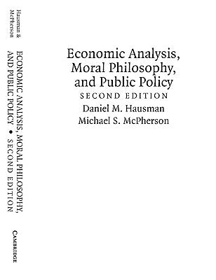 Economic Analysis, Moral Philosophy and Public Policy by Hausman, Daniel M.