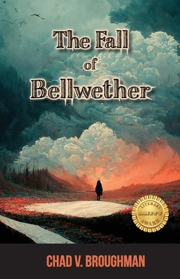 The Fall of Bellwether by Broughman, Chad V.