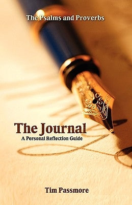 The Journal: The Psalms and Proverbs by Passmore, Tim
