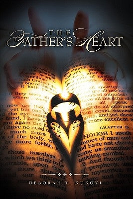 The Father's Heart by Kukoyi, Deborah T.