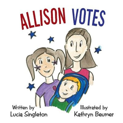 Allison Votes by Singleton, Lucia