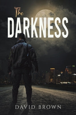 The Darkness by Brown, David