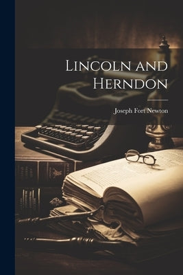 Lincoln and Herndon by Newton, Joseph Fort 1876-1950