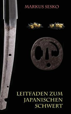 Leitfaden zum japanischen Schwert by Sesko, Markus