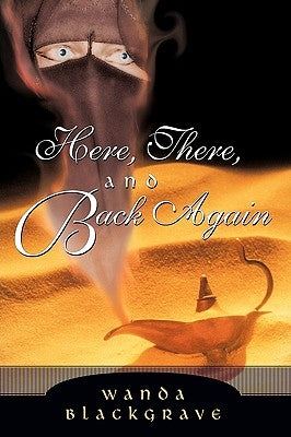 Here, There, and Back Again by Blackgrave, Wanda