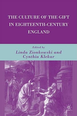 The Culture of the Gift in Eighteenth-Century England by Klekar, C.