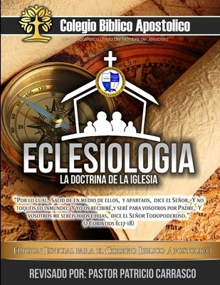 Eclesiologia colegio biblico apostolico by Carrasco, Patricio