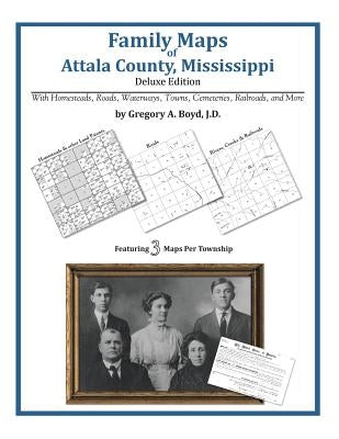 Family Maps of Attala County, Mississippi by Boyd J. D., Gregory a.