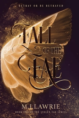 Fall of the Fae: Book Two of the Stolen Fae series by Lawrie, M. J.