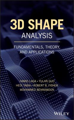 3D Shape Analysis: Fundamentals, Theory, and Applications by Laga, Hamid