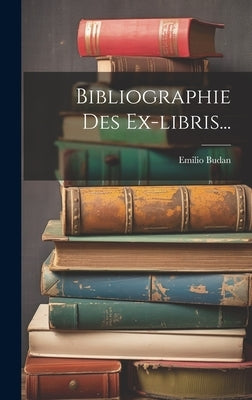 Bibliographie Des Ex-libris... by (Conte )., Emilio Budan