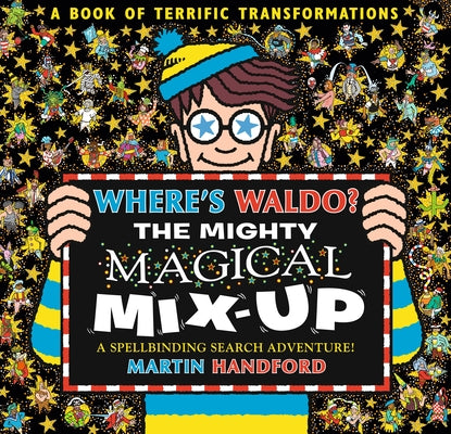 Where's Waldo? the Mighty Magical Mix-Up: A Spellbinding Search & Find Adventure (a Hidden Object Activity Book with Wizard Whitebeard - A Perfect Gif by Handford, Martin