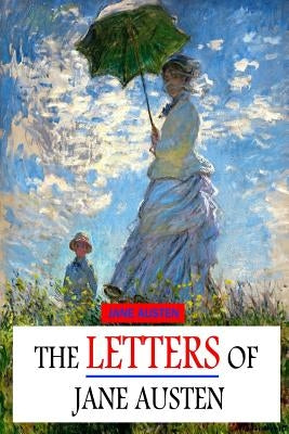 The Letters Of Jane Austen by Austen, Jane