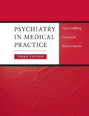 Psychiatry in Medical Practice by Goldberg, David
