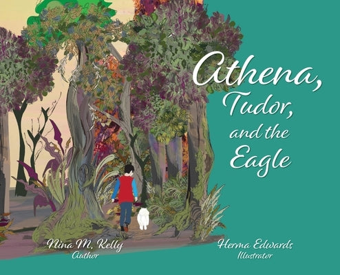 Athena, Tudor, and the Eagle by Kelly, Nina M.