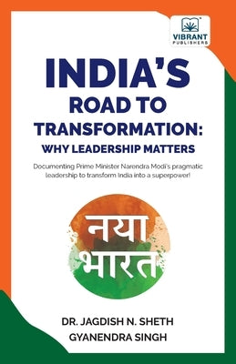 India's Road to Transformation: Why Leadership Matters by Sheth, Jagdish N.