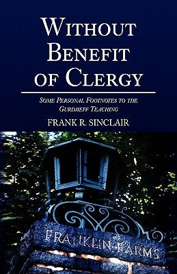 Without Benefit of Clergy by Sinclair, Frank R.