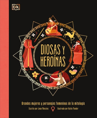 Diosas Y Heroinas (Goddesses and Heroines) by Menzies, Jean