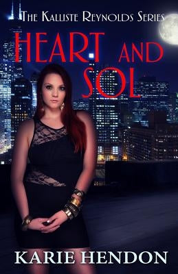 Heart and Sol by Hendon, Karie