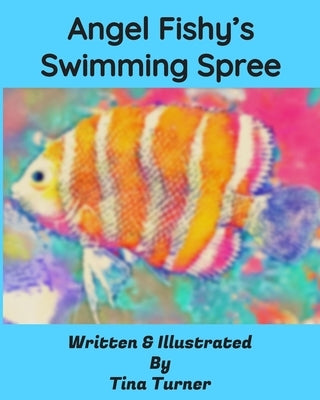 Angel Fishy's Swimming Spree by Turner, Tina