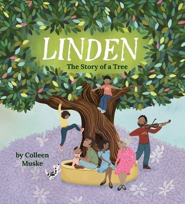 Linden: The Story of a Tree by Muske, Colleen
