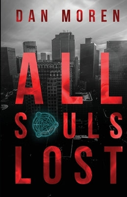 All Souls Lost by Moren, Dan