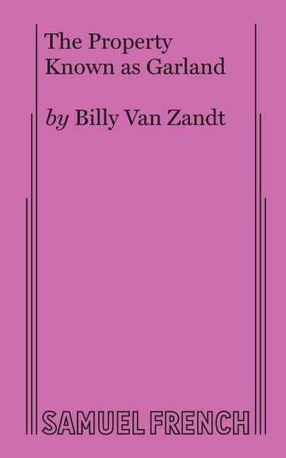 The Property Known as Garland by Zandt, Billy Van