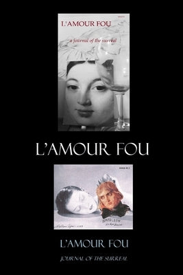 L'AMOUR FOU journal of the surreal 1 & 2 by Press, Ra