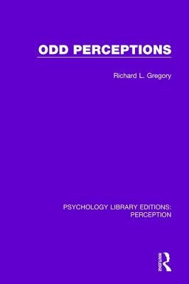 Odd Perceptions by Gregory, Richard L.