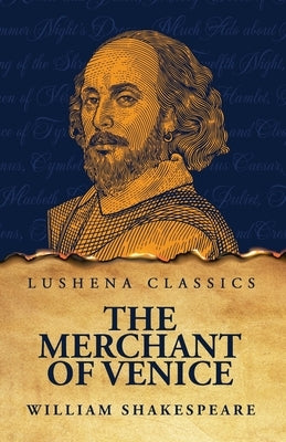 The Merchant of Venice by Shakespeare, William