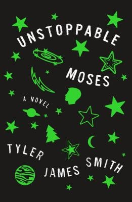 Unstoppable Moses by Smith, Tyler James