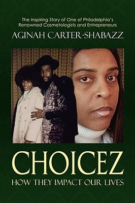 Choicez by Carter-Shabazz, Aginah
