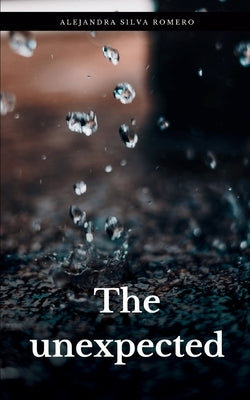 The unexpected by Romero, Alejandra Silva