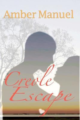 Creole Escape by Manuel, Amber