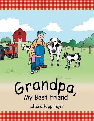 Grandpa, My Best Friend by Ripplinger, Sheila