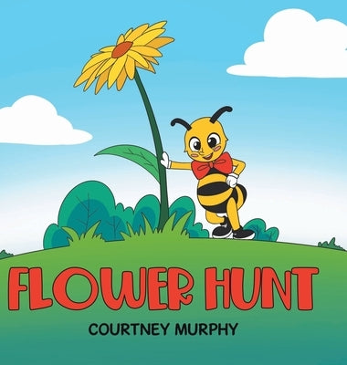 Flower Hunt by Murphy, Courtney